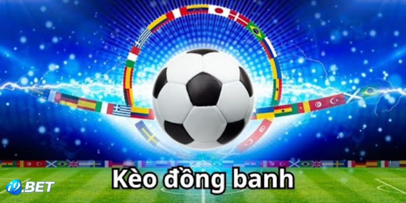 Các loại kèo đồng banh