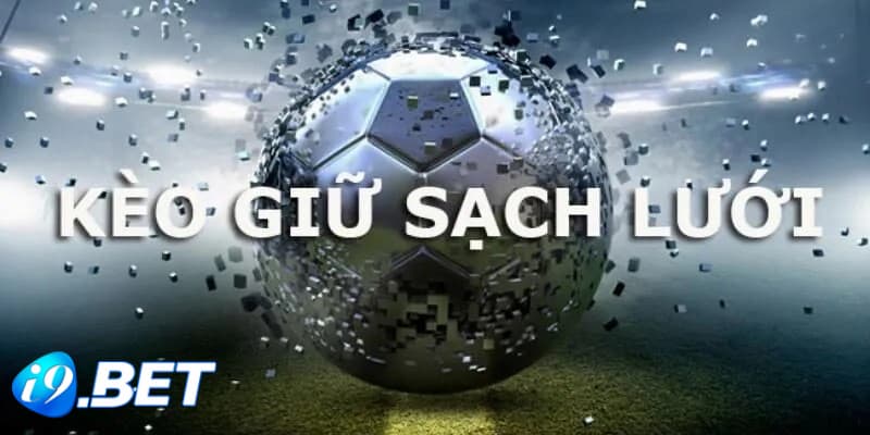 Kèo giữ sạch lưới