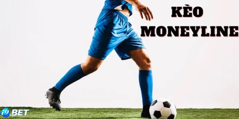 Kèo Moneyline là gì?