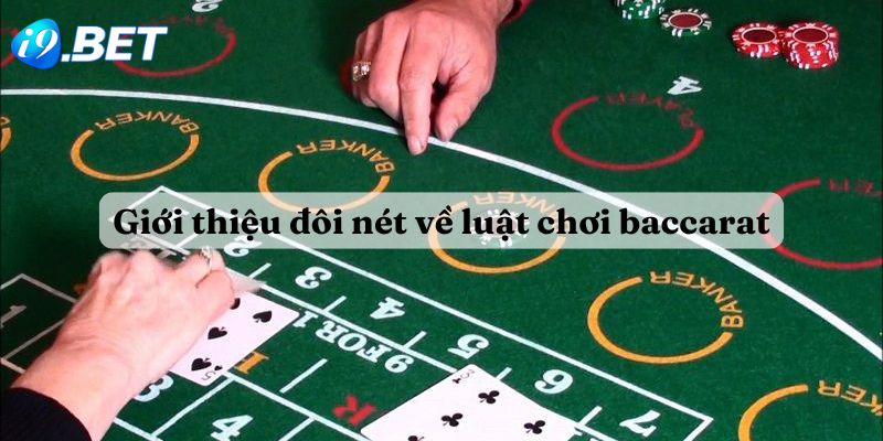 Giới thiệu về luật chơi game bài baccarat