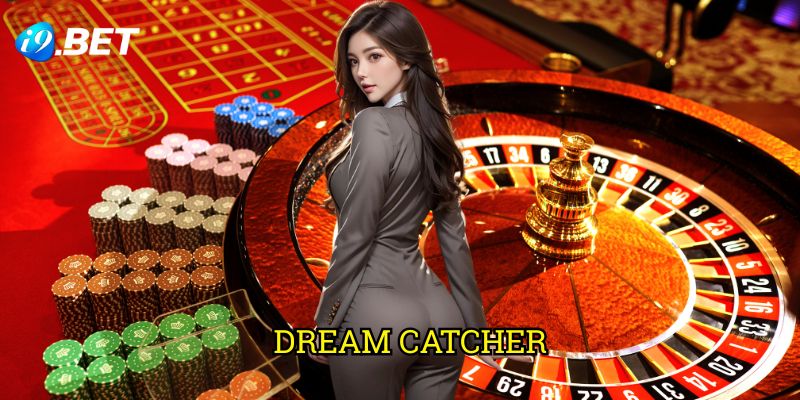 Dream Catcher I9bet: Hướng Dẫn Chinh Phục Vòng Quay May Mắn