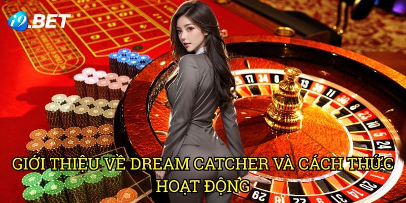 Giới Thiệu Về Dream Catcher Và Cách Thức Hoạt Động
