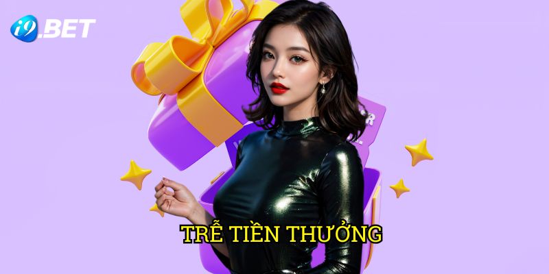 Trễ Tiền Thưởng I9bet: Phân Tích Nguyên Nhân Và Giải Pháp Tối Ưu